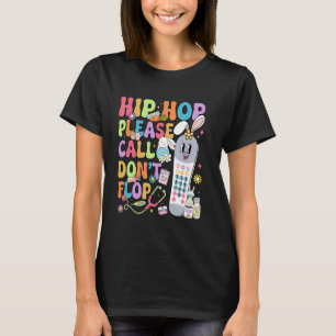 Camiseta Groovy Hip Hop Por favor llame no fracase CNA PCT 