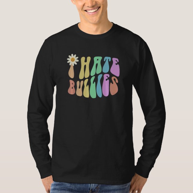 Camiseta Groovy I HATE BULLIES Retro Stop Bullying Choose K (Anverso)