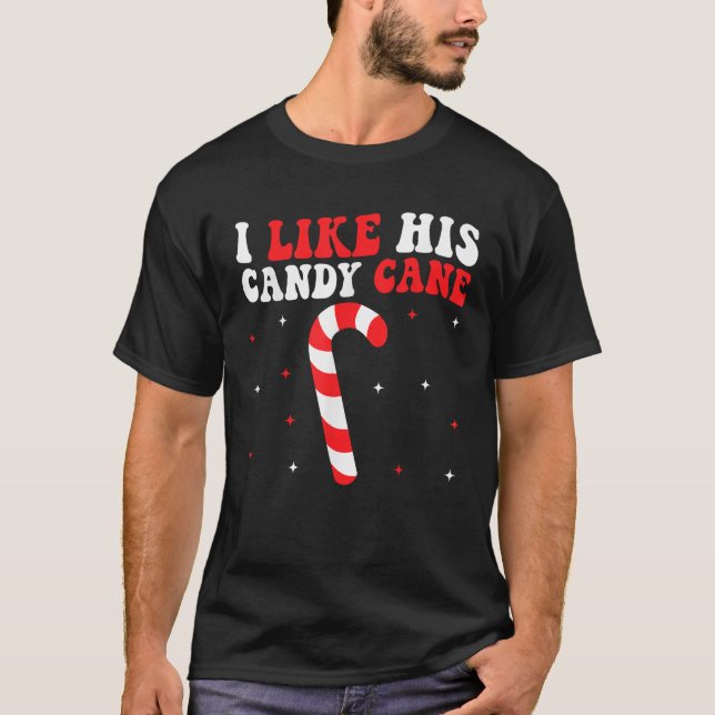 Camiseta Groovy I Like His Candy Cane Christmas Matching Co (Anverso)