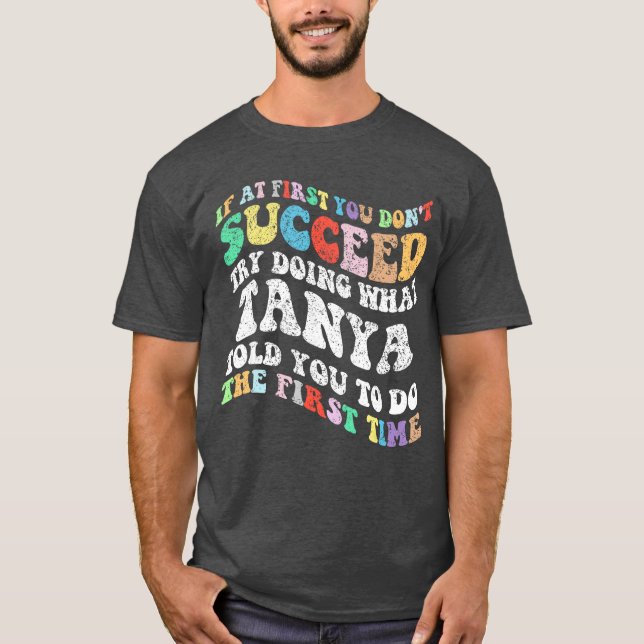 Camiseta Groovy if At First You Dont Succeedry Doing Whatan (Anverso)