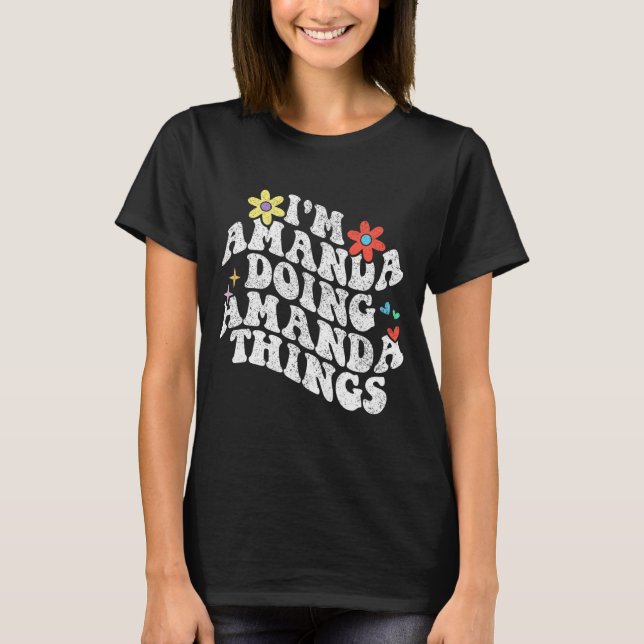 Camiseta Groovy Im Amanda Haciendo Amanda Things Funny Moth (Anverso)