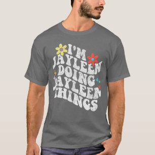 Camiseta Groovy Im Jayleen Haciendo Cosas de Jayleen Madres