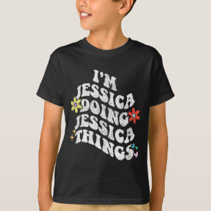Camiseta Groovy Im Jessica Haciendo Jessica Things Funny Mo