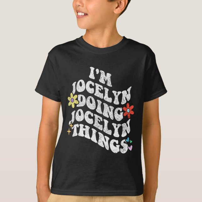 Camiseta Groovy Im Jocelyn Doing Jocelyn Things Funny Mothe (Anverso)
