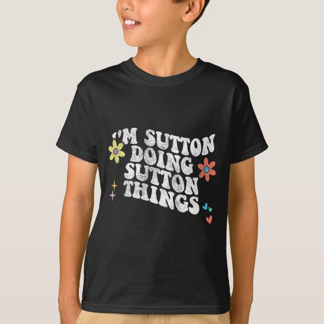 Camiseta Groovy Im Sutton Doing Sutton Things Funny Mothers (Anverso)
