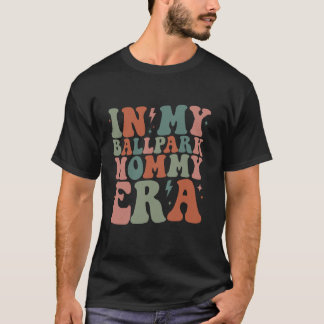 Camiseta Groovy In My Ballpark Mommy Era Béisbol Mummy Ret
