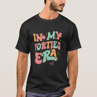 Camiseta Groovy In My Cuarenta Era 40 cumpleaños Gracioso 4