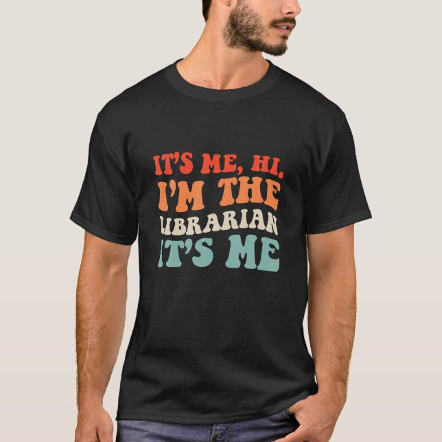 Camiseta Groovy It Me Hi I m the Librarian It Me Funny Li (Anverso)