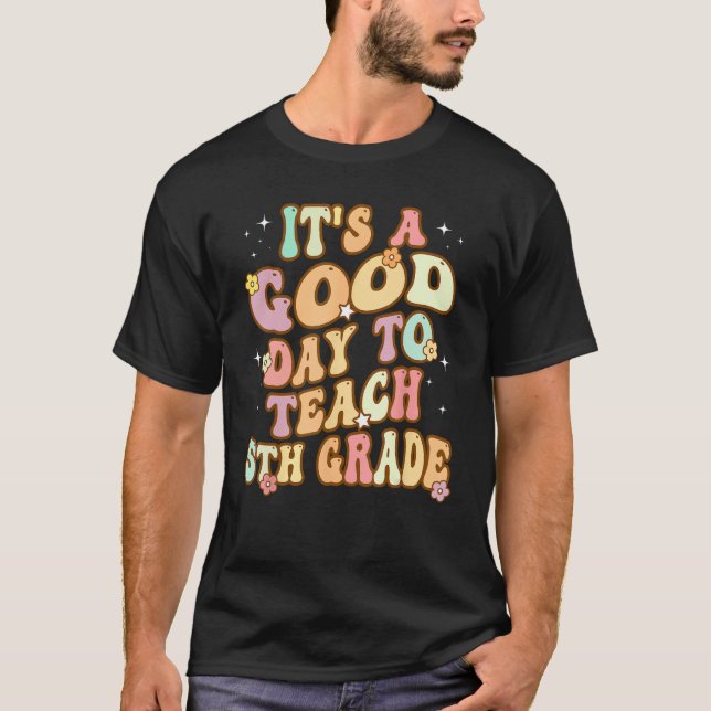 Camiseta Groovy It s a Good Day to Teach 5th Grade Teaching (Anverso)