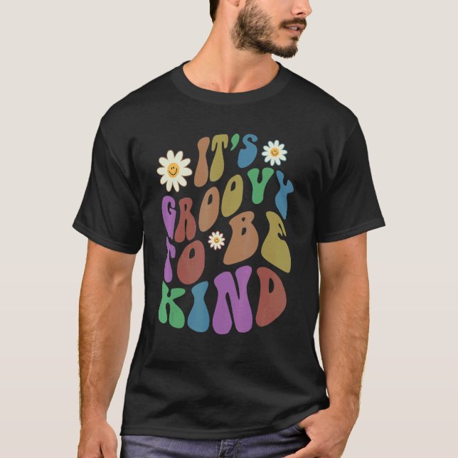 Camiseta Groovy IT'S GROOVY TO BE KIND Retro Anti Bullying  (Anverso)