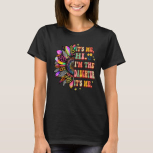 Camiseta Groovy It's Me Hi I m the Daughter Sunflower Mothe