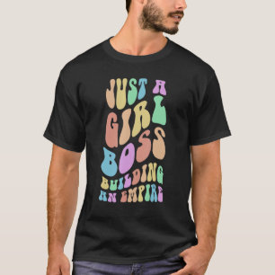 Camiseta Groovy JUSTA CHICA JEFE CONSTRUYENDO UN IMPERIO Ma