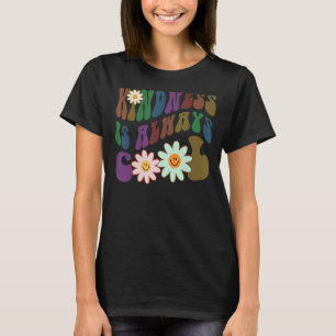 Camiseta Groovy KINDNESS SIEMPRE ES GUAY Retro Anti bullyin