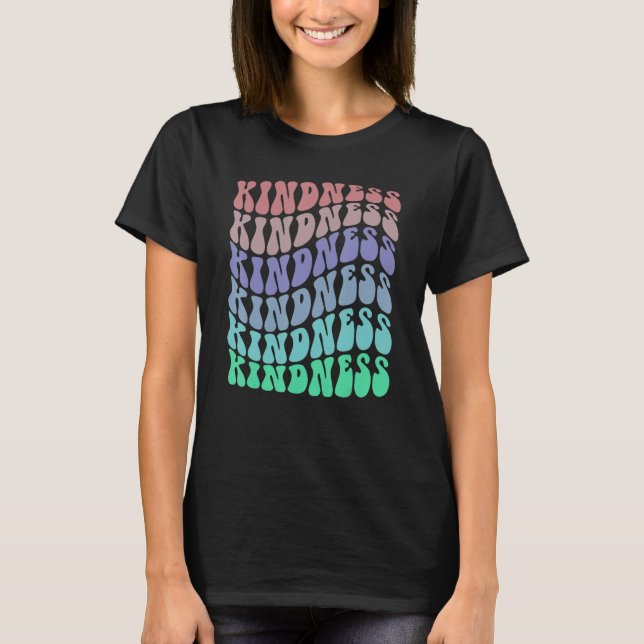 Camiseta Groovy KINDNESS Toca Coraje A La Lucha Contra El A (Anverso)