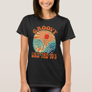 Camiseta Groovy Like The 70s Estética Nostalgia Ret de los 