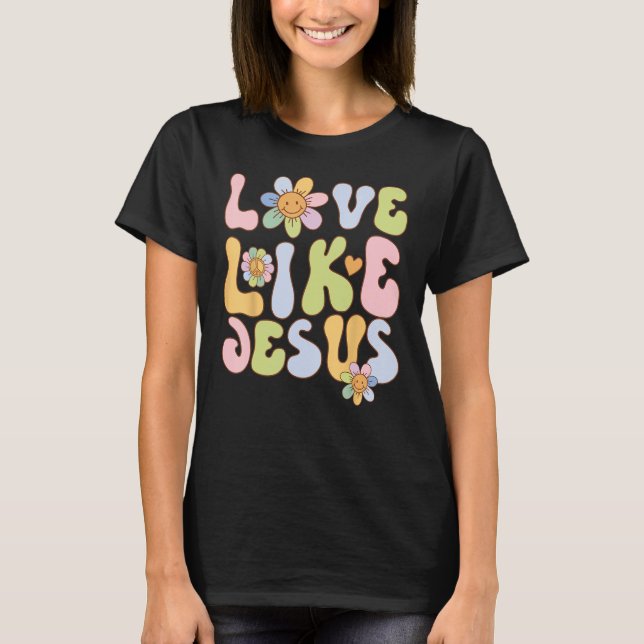 Camiseta Groovy Love Like Jesus Religious God Christian Gra (Anverso)