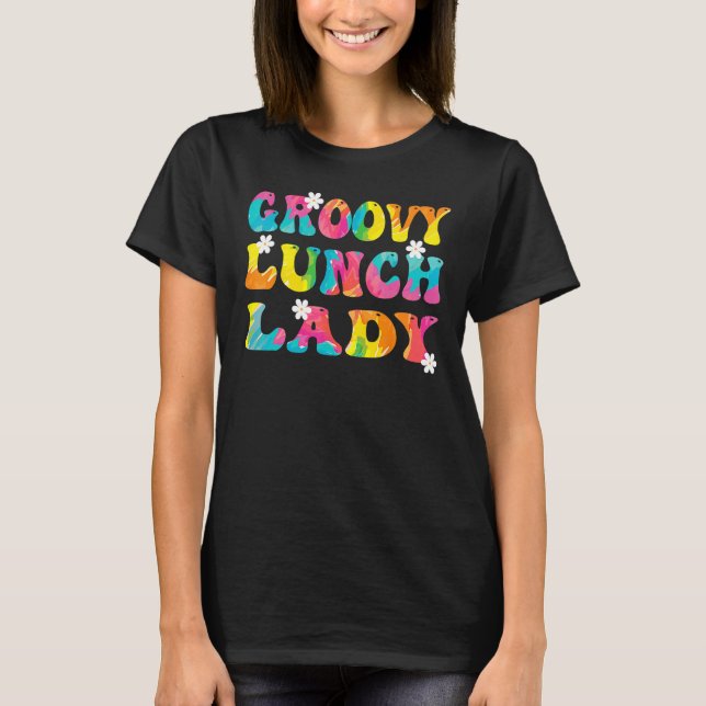 Camiseta Groovy Lunch Lady Cafeteria Back To School Lunch L (Anverso)