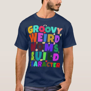 Camiseta groovy mamas raras construir el personaje 139