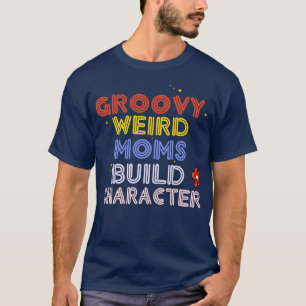 Camiseta groovy mamas raras construyen