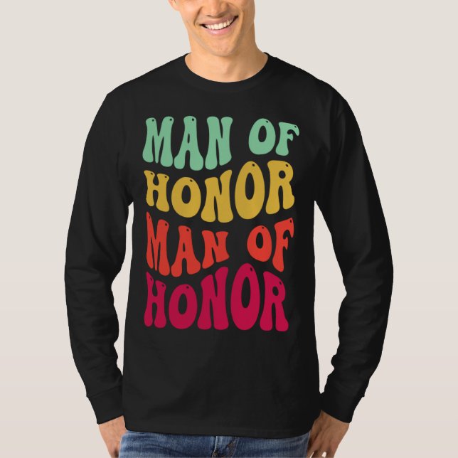 Camiseta Groovy Man Of Honor Bachelor Party Groomsmen Weddi (Anverso)