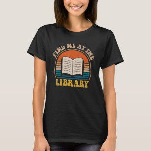 Camiseta Groovy Me Encuentra En La Biblioteca Lover Book Vi