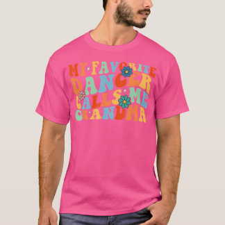 Camiseta Groovy mi bailarina favorita me llama abuela baila