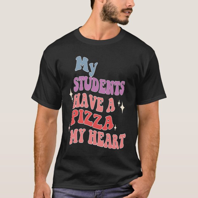 Camiseta Groovy Mis Estudiantes Tienen Pizza De Mi Profesor (Anverso)