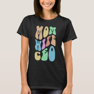 Camiseta Groovy MOM WIFE CEO Sra. Boss Chica Business Propi