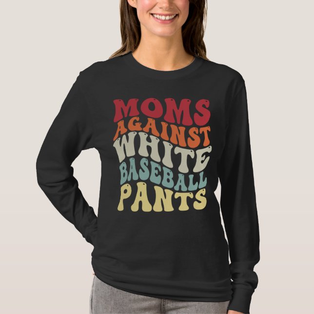 Camiseta Groovy Moms Against White Baseball Pants Baseball (Anverso)