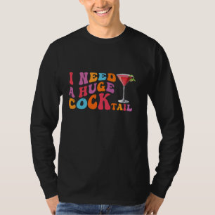 Camiseta Groovy Necesito un gran Humor Adulto Funny COCKtai