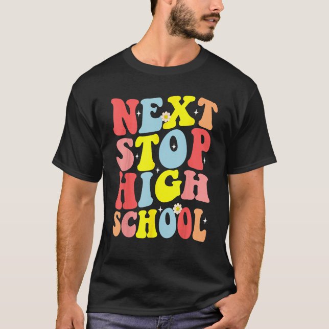 Camiseta Groovy Next Stop High School Middle School Graduat (Anverso)