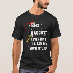 Camiseta Groovy Nice Naughty No importa que compre mi propi