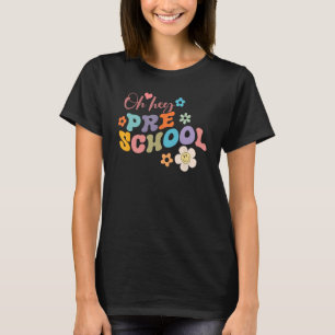 Camiseta Groovy Oh Hey Preescolar De Vuelta A La Escuela Es