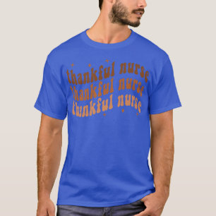 Camiseta Groovy One Thankful Nurse Fall Thanksgiving Nurse 