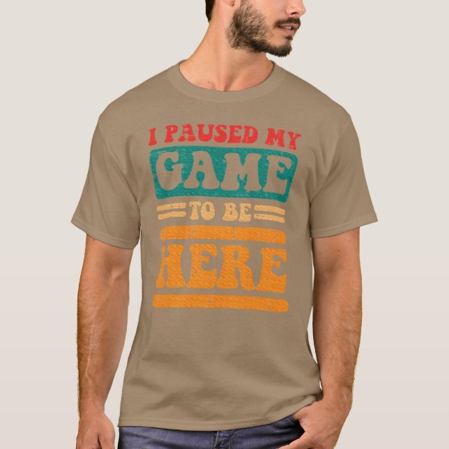 Camiseta Groovy Paused My Gameo Be Here Gaming girl boy (Anverso)