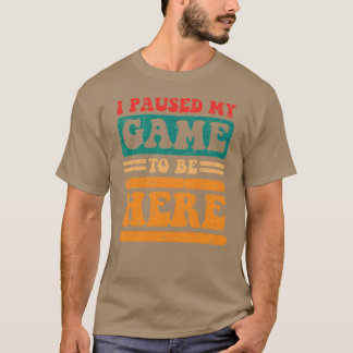 Camiseta Groovy Pausó Mi Juegoo Esté Aquí Chica Jugadora Ch