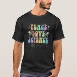 Camiseta Groovy PEACE LOVE SCIENCE Technology Vibes Equipo<br><div class="desc">Groovy PEACE LOVE SCIENCE Technology Vibes Enseñanza en Equipo.</div>