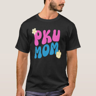 Camiseta Groovy PKU Flor Mamá Sensibilización Fenilcetonuri