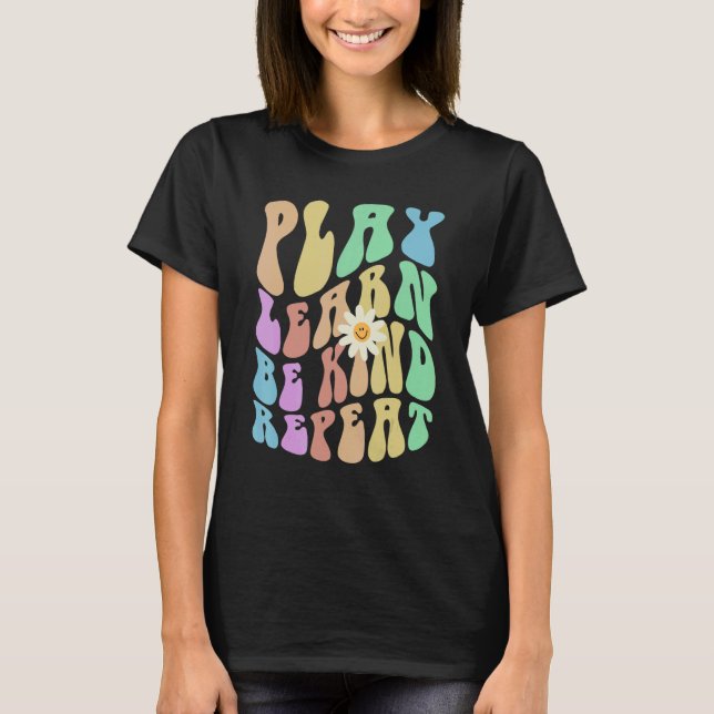 Camiseta Groovy PLAY APRENDER SER AMABLE REPETIR REtro Stop (Anverso)
