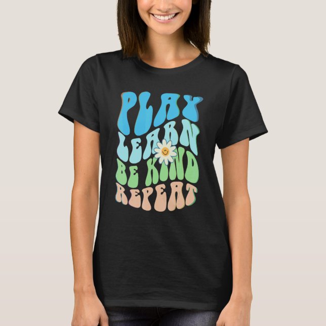 Camiseta Groovy PLAY LEARN BE KIND REPEAT Choose Retro Kind (Anverso)