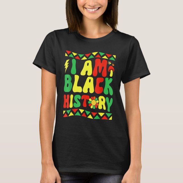 Camiseta Groovy Retro Black History Month I Am Black Histor (Anverso)