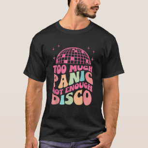 Camiseta Groovy Retro Demasiado Pánico No Suficiente Ansied
