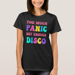 Camiseta Groovy Retro Demasiado Pánico No Suficiente Ansied
