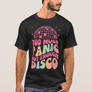 Camiseta Groovy Retro Demasiado Pánico No Suficiente Disco 