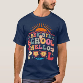 Camiseta Groovy Retro Design Bye Bye School Hello Pool Guay