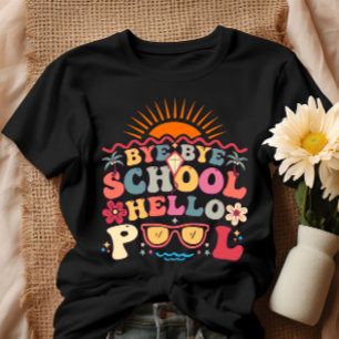 Camiseta Groovy Retro Design Bye Bye School Hello Pool Guay