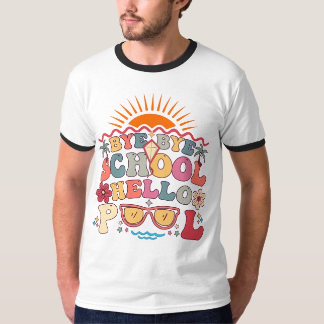 Camiseta Groovy Retro Design Bye Bye School Hello Pool Guay (Anverso)