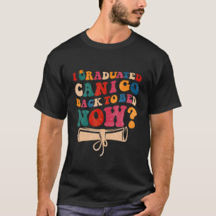 Camiseta Groovy Retro me gradué ¿Puedo volver a la cama aho