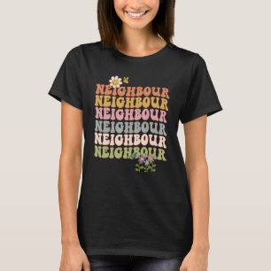 Camiseta Groovy retro Palabras onduladas del vecino con flo