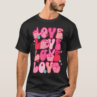 Camiseta Groovy Rótulo Idioma Día de San Valentín Amor Asl 